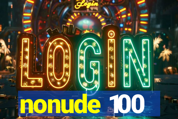 nonude 100