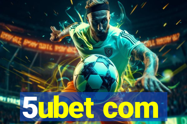 5ubet com