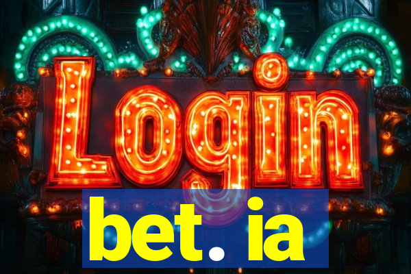 bet. ia