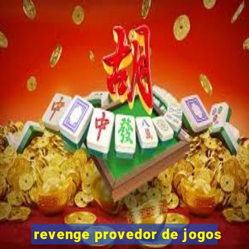 revenge provedor de jogos