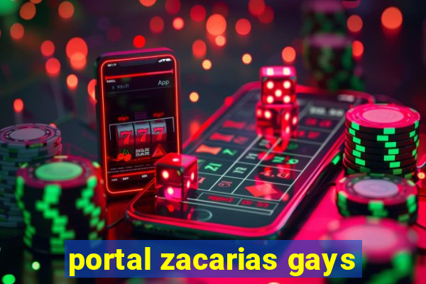 portal zacarias gays