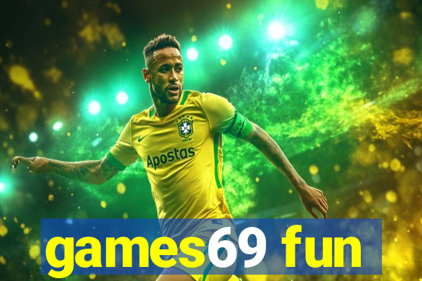 games69 fun