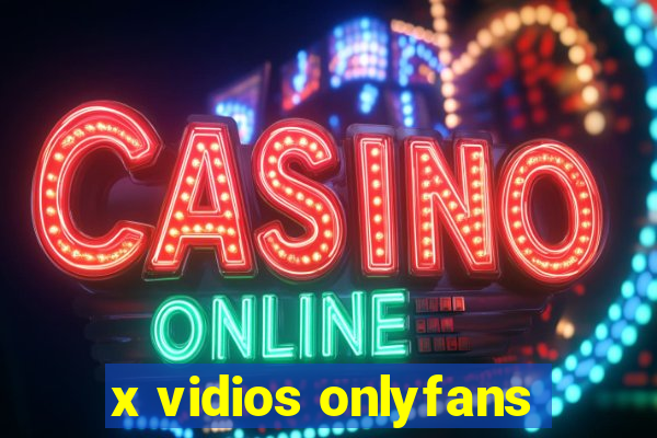 x vidios onlyfans