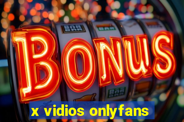 x vidios onlyfans