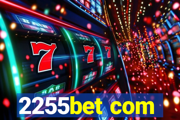 2255bet com