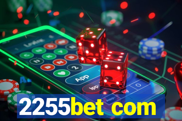 2255bet com