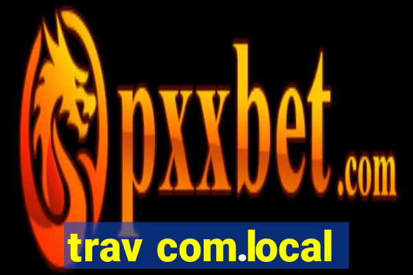 trav com.local