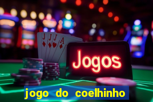 jogo do coelhinho de ganhar dinheiro