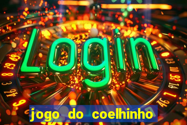 jogo do coelhinho de ganhar dinheiro