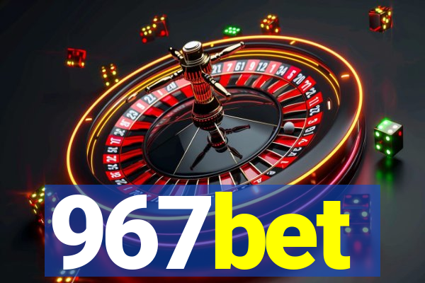967bet