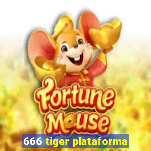 666 tiger plataforma