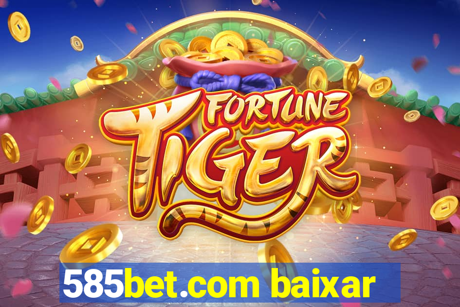 585bet.com baixar