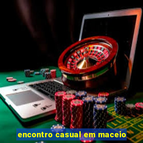 encontro casual em maceio