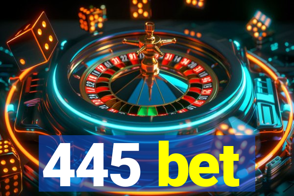 445 bet