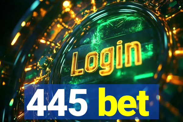 445 bet