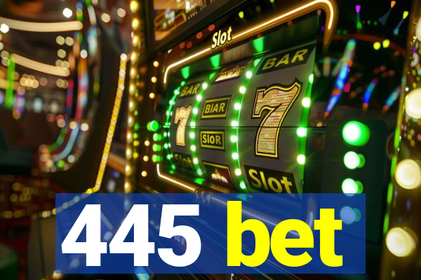 445 bet