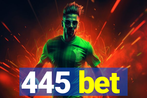 445 bet