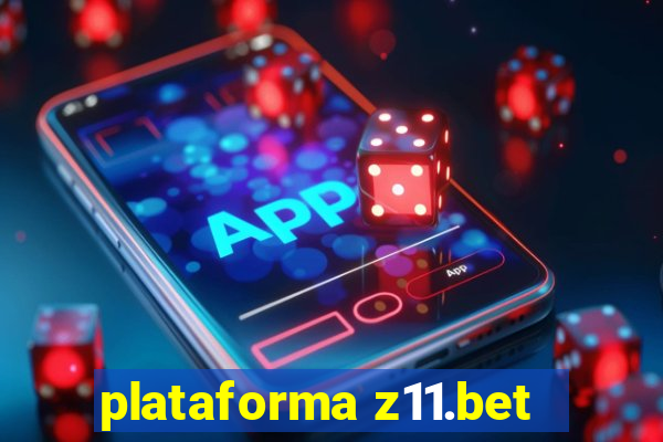plataforma z11.bet