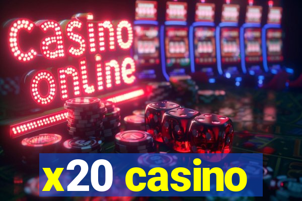x20 casino