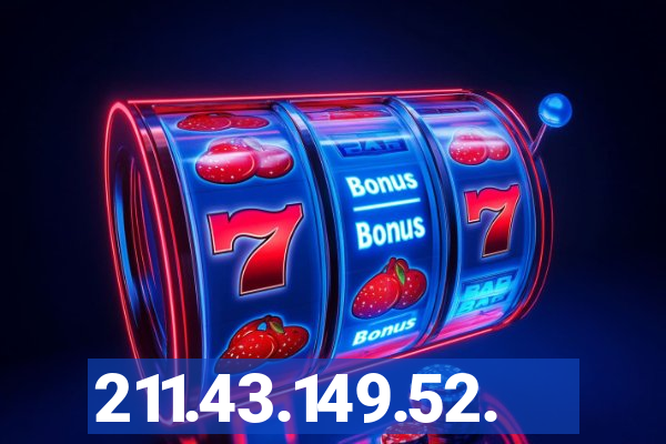 211.43.149.52.