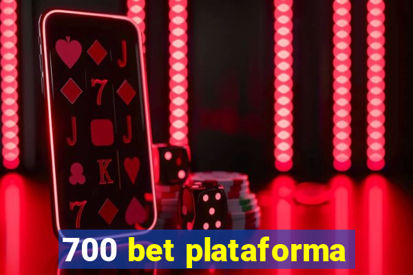 700 bet plataforma
