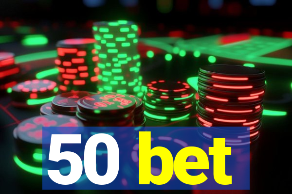 50 bet