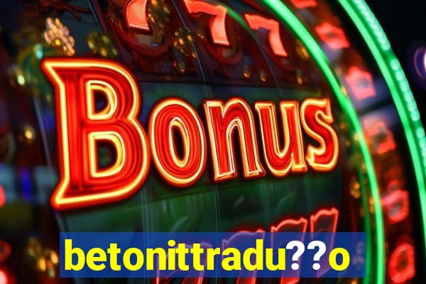 betonittradu??o