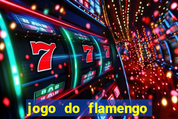 jogo do flamengo rede canais