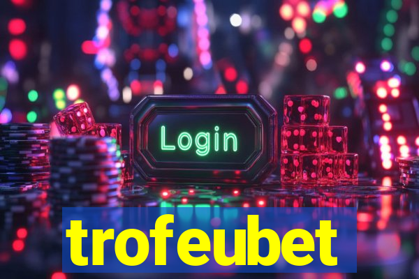 trofeubet