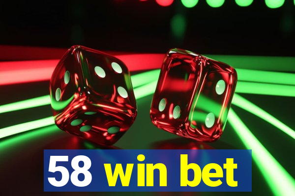 58 win bet