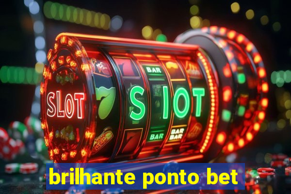 brilhante ponto bet