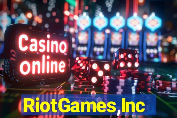 RiotGames,Inc