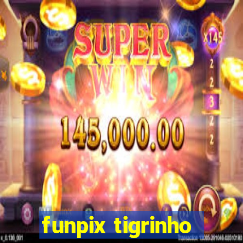 funpix tigrinho