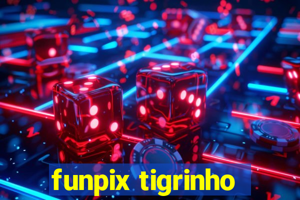 funpix tigrinho