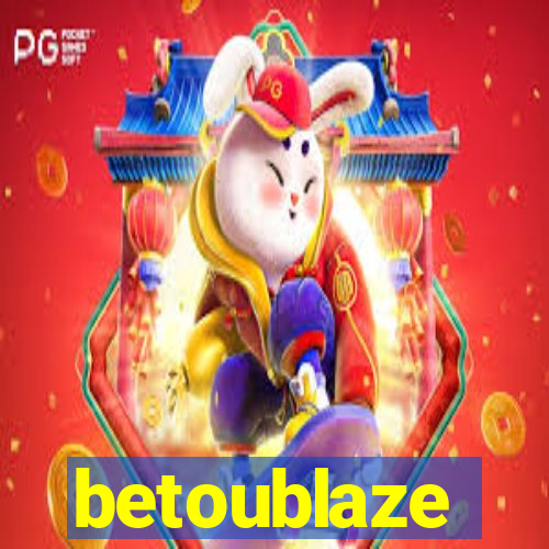 betoublaze