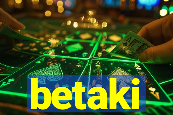 betaki