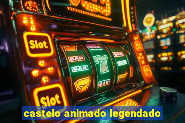 castelo animado legendado