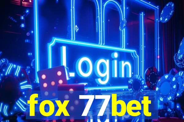 fox 77bet
