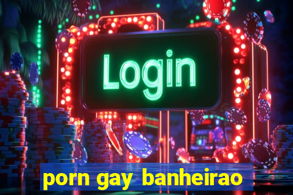 porn gay banheirao