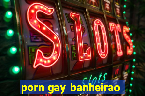 porn gay banheirao