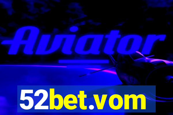 52bet.vom