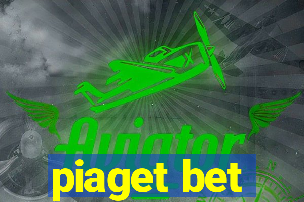 piaget bet