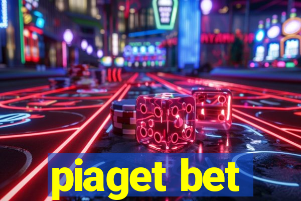 piaget bet