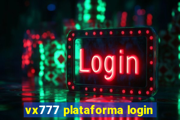 vx777 plataforma login