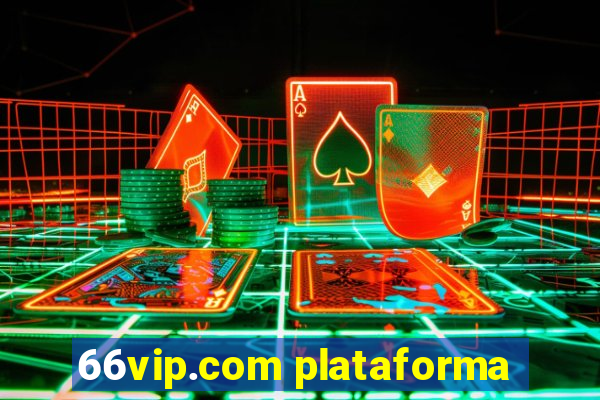66vip.com plataforma