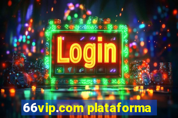 66vip.com plataforma