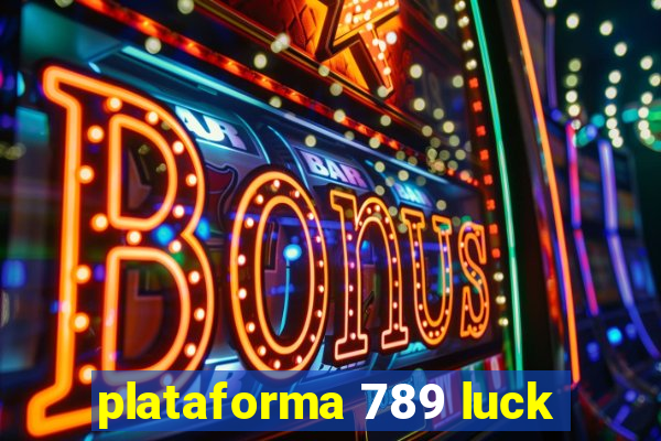 plataforma 789 luck