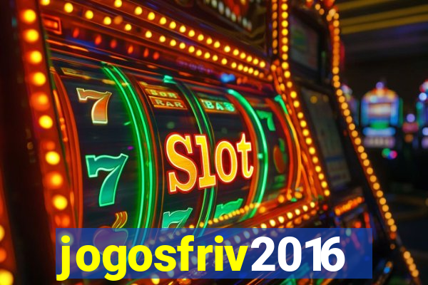 jogosfriv2016