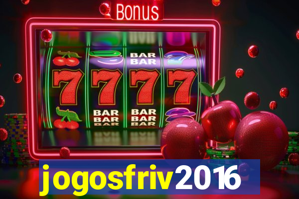 jogosfriv2016