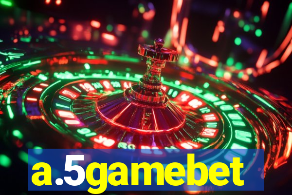 a.5gamebet